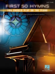 First 50 Hymns You Should Play on Piano piano sheet music cover